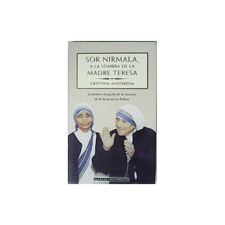 Sor Nirmala, a la sombra de la Madre Teresa